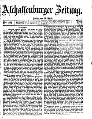 Aschaffenburger Zeitung Freitag 11. April 1873