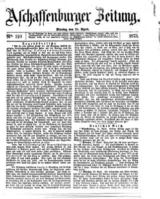 Aschaffenburger Zeitung Montag 21. April 1873