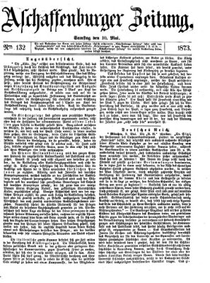 Aschaffenburger Zeitung Samstag 10. Mai 1873