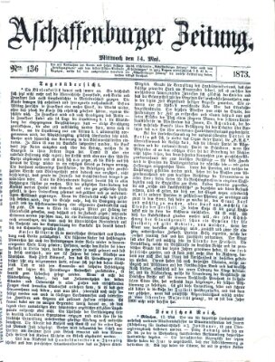 Aschaffenburger Zeitung Mittwoch 14. Mai 1873