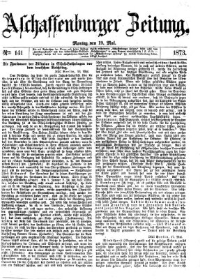 Aschaffenburger Zeitung Montag 19. Mai 1873