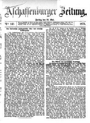 Aschaffenburger Zeitung Freitag 23. Mai 1873