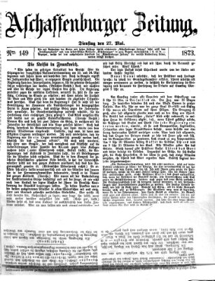 Aschaffenburger Zeitung Dienstag 27. Mai 1873