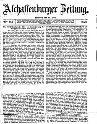 Aschaffenburger Zeitung Mittwoch 11. Juni 1873