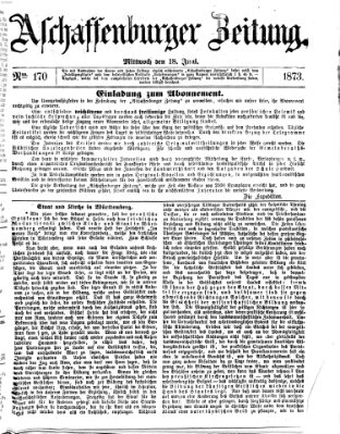 Aschaffenburger Zeitung Mittwoch 18. Juni 1873