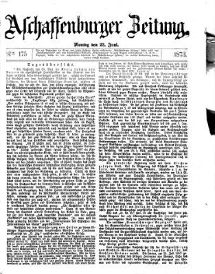 Aschaffenburger Zeitung Montag 23. Juni 1873