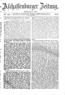 Aschaffenburger Zeitung Freitag 18. Juli 1873