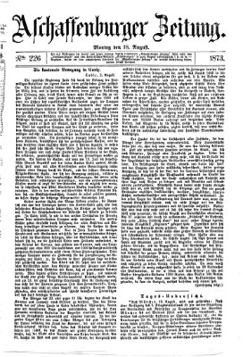 Aschaffenburger Zeitung Montag 18. August 1873