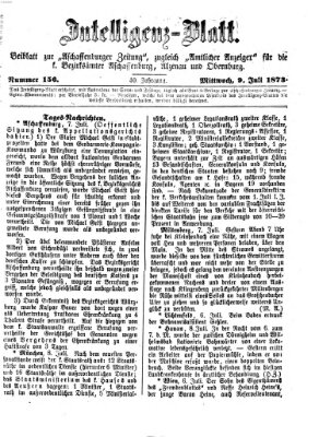 Aschaffenburger Zeitung. Intelligenz-Blatt : Beiblatt zur Aschaffenburger Zeitung ; zugleich amtlicher Anzeiger für die K. Bezirksämter Aschaffenburg, Alzenau und Obernburg (Aschaffenburger Zeitung) Mittwoch 9. Juli 1873