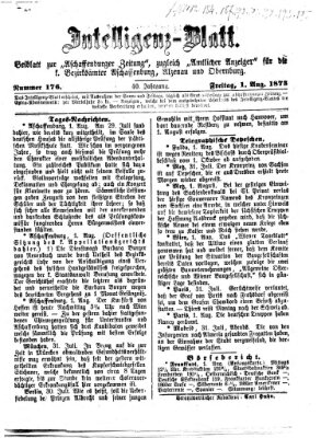 Aschaffenburger Zeitung. Intelligenz-Blatt : Beiblatt zur Aschaffenburger Zeitung ; zugleich amtlicher Anzeiger für die K. Bezirksämter Aschaffenburg, Alzenau und Obernburg (Aschaffenburger Zeitung) Freitag 1. August 1873