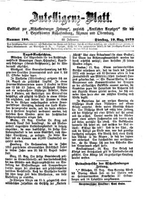 Aschaffenburger Zeitung. Intelligenz-Blatt : Beiblatt zur Aschaffenburger Zeitung ; zugleich amtlicher Anzeiger für die K. Bezirksämter Aschaffenburg, Alzenau und Obernburg (Aschaffenburger Zeitung) Dienstag 19. August 1873