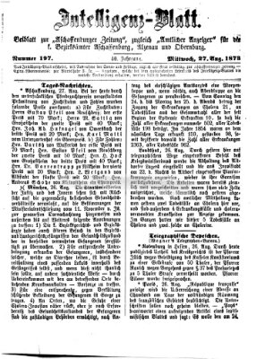 Aschaffenburger Zeitung. Intelligenz-Blatt : Beiblatt zur Aschaffenburger Zeitung ; zugleich amtlicher Anzeiger für die K. Bezirksämter Aschaffenburg, Alzenau und Obernburg (Aschaffenburger Zeitung) Mittwoch 27. August 1873