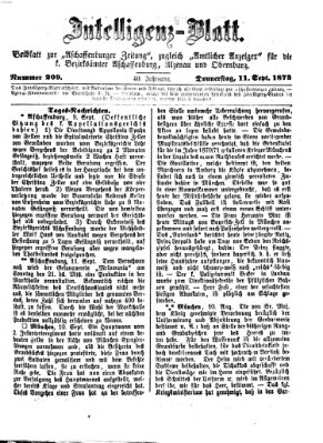 Aschaffenburger Zeitung. Intelligenz-Blatt : Beiblatt zur Aschaffenburger Zeitung ; zugleich amtlicher Anzeiger für die K. Bezirksämter Aschaffenburg, Alzenau und Obernburg (Aschaffenburger Zeitung) Donnerstag 11. September 1873