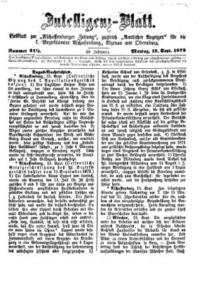 Aschaffenburger Zeitung. Intelligenz-Blatt : Beiblatt zur Aschaffenburger Zeitung ; zugleich amtlicher Anzeiger für die K. Bezirksämter Aschaffenburg, Alzenau und Obernburg (Aschaffenburger Zeitung) Montag 15. September 1873