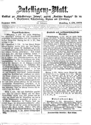 Aschaffenburger Zeitung. Intelligenz-Blatt : Beiblatt zur Aschaffenburger Zeitung ; zugleich amtlicher Anzeiger für die K. Bezirksämter Aschaffenburg, Alzenau und Obernburg (Aschaffenburger Zeitung) Samstag 4. Oktober 1873