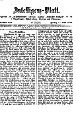 Aschaffenburger Zeitung. Intelligenz-Blatt : Beiblatt zur Aschaffenburger Zeitung ; zugleich amtlicher Anzeiger für die K. Bezirksämter Aschaffenburg, Alzenau und Obernburg (Aschaffenburger Zeitung) Freitag 14. November 1873