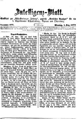 Aschaffenburger Zeitung. Intelligenz-Blatt : Beiblatt zur Aschaffenburger Zeitung ; zugleich amtlicher Anzeiger für die K. Bezirksämter Aschaffenburg, Alzenau und Obernburg (Aschaffenburger Zeitung) Montag 1. Dezember 1873