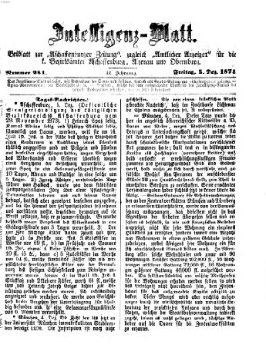 Aschaffenburger Zeitung. Intelligenz-Blatt : Beiblatt zur Aschaffenburger Zeitung ; zugleich amtlicher Anzeiger für die K. Bezirksämter Aschaffenburg, Alzenau und Obernburg (Aschaffenburger Zeitung) Freitag 5. Dezember 1873