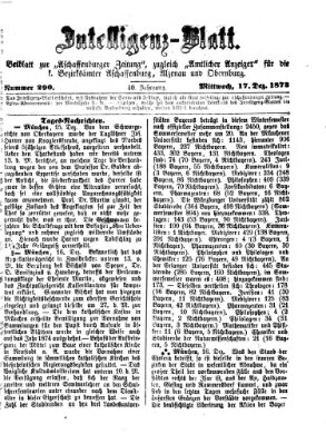 Aschaffenburger Zeitung. Intelligenz-Blatt : Beiblatt zur Aschaffenburger Zeitung ; zugleich amtlicher Anzeiger für die K. Bezirksämter Aschaffenburg, Alzenau und Obernburg (Aschaffenburger Zeitung) Mittwoch 17. Dezember 1873