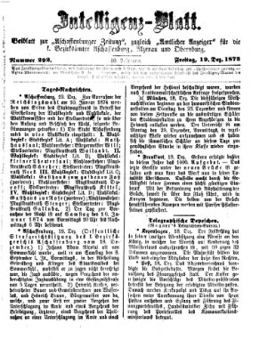 Aschaffenburger Zeitung. Intelligenz-Blatt : Beiblatt zur Aschaffenburger Zeitung ; zugleich amtlicher Anzeiger für die K. Bezirksämter Aschaffenburg, Alzenau und Obernburg (Aschaffenburger Zeitung) Freitag 19. Dezember 1873