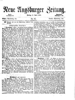 Neue Augsburger Zeitung Freitag 11. April 1873