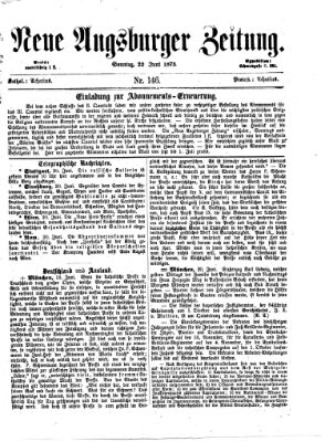 Neue Augsburger Zeitung Sonntag 22. Juni 1873