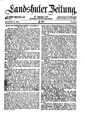 Landshuter Zeitung Dienstag 15. April 1873