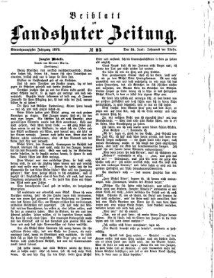 Landshuter Zeitung. Beiblatt zur Landshuter Zeitung (Landshuter Zeitung) Montag 24. Juni 1872