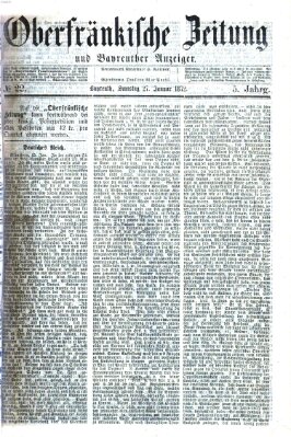 Oberfränkische Zeitung und Bayreuther Anzeiger (Bayreuther Anzeiger) Samstag 27. Januar 1872