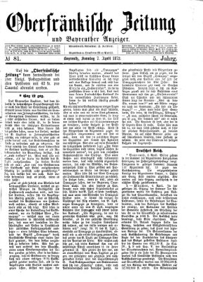 Oberfränkische Zeitung und Bayreuther Anzeiger (Bayreuther Anzeiger) Sonntag 7. April 1872