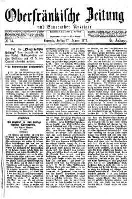 Oberfränkische Zeitung und Bayreuther Anzeiger (Bayreuther Anzeiger) Freitag 17. Januar 1873