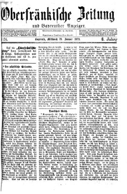 Oberfränkische Zeitung und Bayreuther Anzeiger (Bayreuther Anzeiger) Mittwoch 29. Januar 1873