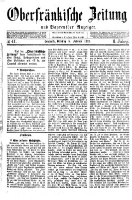 Oberfränkische Zeitung und Bayreuther Anzeiger (Bayreuther Anzeiger) Dienstag 18. Februar 1873