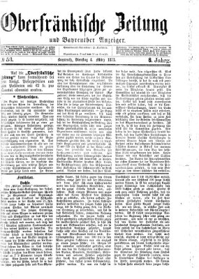 Oberfränkische Zeitung und Bayreuther Anzeiger (Bayreuther Anzeiger) Dienstag 4. März 1873