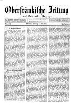 Oberfränkische Zeitung und Bayreuther Anzeiger (Bayreuther Anzeiger) Sonntag 8. Juni 1873