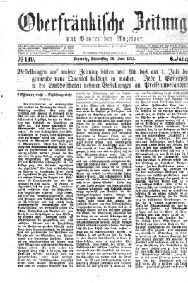 Oberfränkische Zeitung und Bayreuther Anzeiger (Bayreuther Anzeiger) Donnerstag 26. Juni 1873