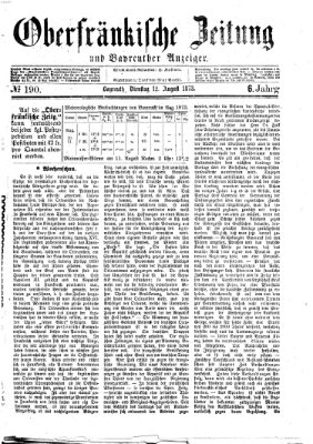 Oberfränkische Zeitung und Bayreuther Anzeiger (Bayreuther Anzeiger) Dienstag 12. August 1873