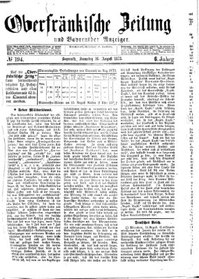 Oberfränkische Zeitung und Bayreuther Anzeiger (Bayreuther Anzeiger) Samstag 16. August 1873