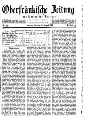 Oberfränkische Zeitung und Bayreuther Anzeiger (Bayreuther Anzeiger) Dienstag 19. August 1873