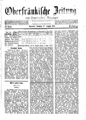 Oberfränkische Zeitung und Bayreuther Anzeiger (Bayreuther Anzeiger) Samstag 23. August 1873