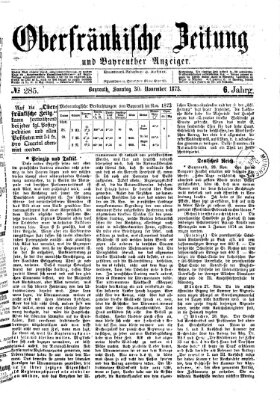 Oberfränkische Zeitung und Bayreuther Anzeiger (Bayreuther Anzeiger) Sonntag 30. November 1873