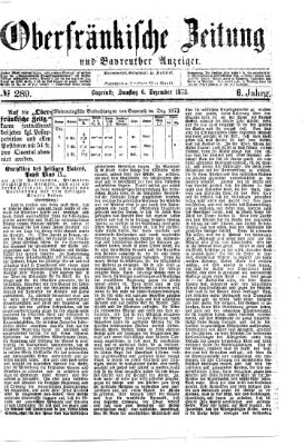 Oberfränkische Zeitung und Bayreuther Anzeiger (Bayreuther Anzeiger) Samstag 6. Dezember 1873