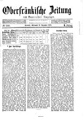 Oberfränkische Zeitung und Bayreuther Anzeiger (Bayreuther Anzeiger) Mittwoch 31. Dezember 1873