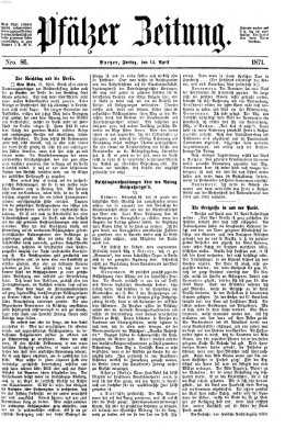 Pfälzer Zeitung Freitag 14. April 1871