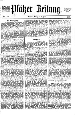 Pfälzer Zeitung Montag 19. Juni 1871