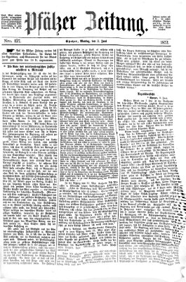 Pfälzer Zeitung Montag 3. Juni 1872