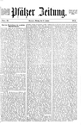 Pfälzer Zeitung Montag 13. Januar 1873