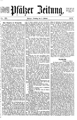 Pfälzer Zeitung Dienstag 11. Februar 1873