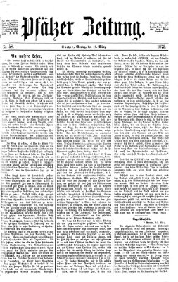 Pfälzer Zeitung Montag 10. März 1873
