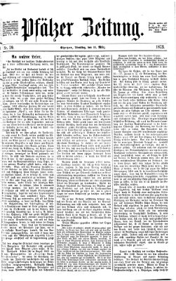 Pfälzer Zeitung Dienstag 11. März 1873